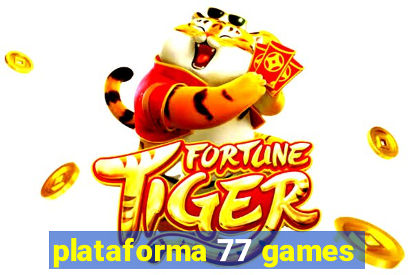 plataforma 77 games